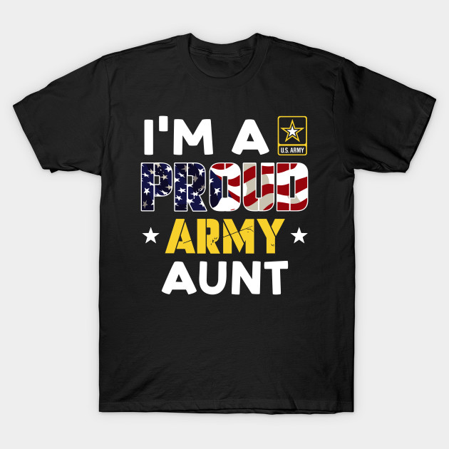 I'm a Proud Army AUNT USA American Flag Family Solider by rhazi mode plagget